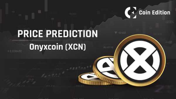 Прогноз цены Onyxcoin (XCN) на 2025–2030 годы: скоро ли цена XCN достигнет 1,5 доллара?