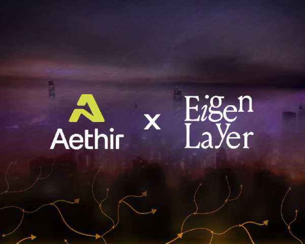 DePIN-проект Aethir заключил партнерство с EigenLayer