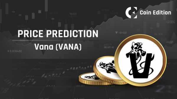Прогноз цен на Vana (VANA) на 2025–2030 годы: скоро ли цена на Vana достигнет 50 долларов?