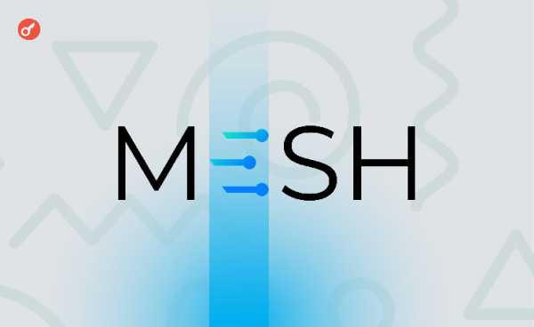 Mesh закрыл раунд финансирования на $82 млн с участием Paradigm