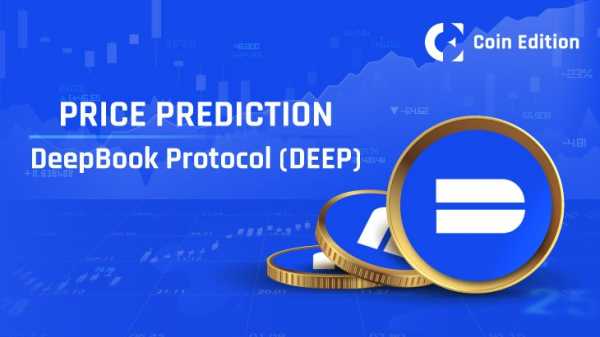 Прогноз цен на протокол DeepBook (DEEP) на 2025–2030 годы: превысит ли он 10 долларов в 2025 году?