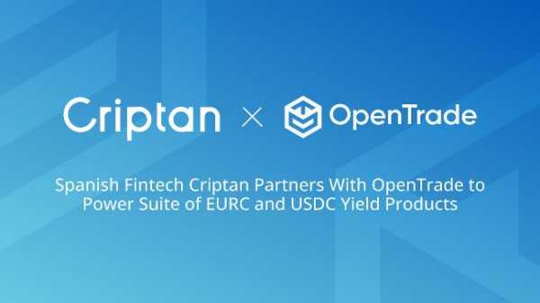 Испанская финтех-компания Criptan сотрудничает с OpenTrade